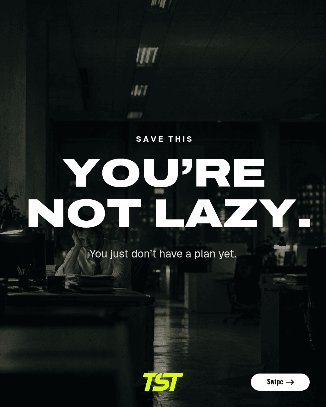 You’re Not Lazy